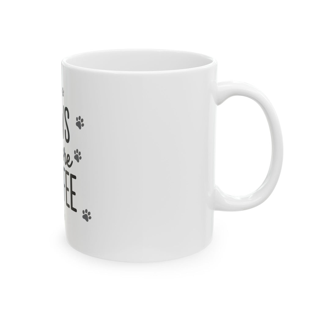 Paws Before Everything Coffee Mug (11oz & 15oz)