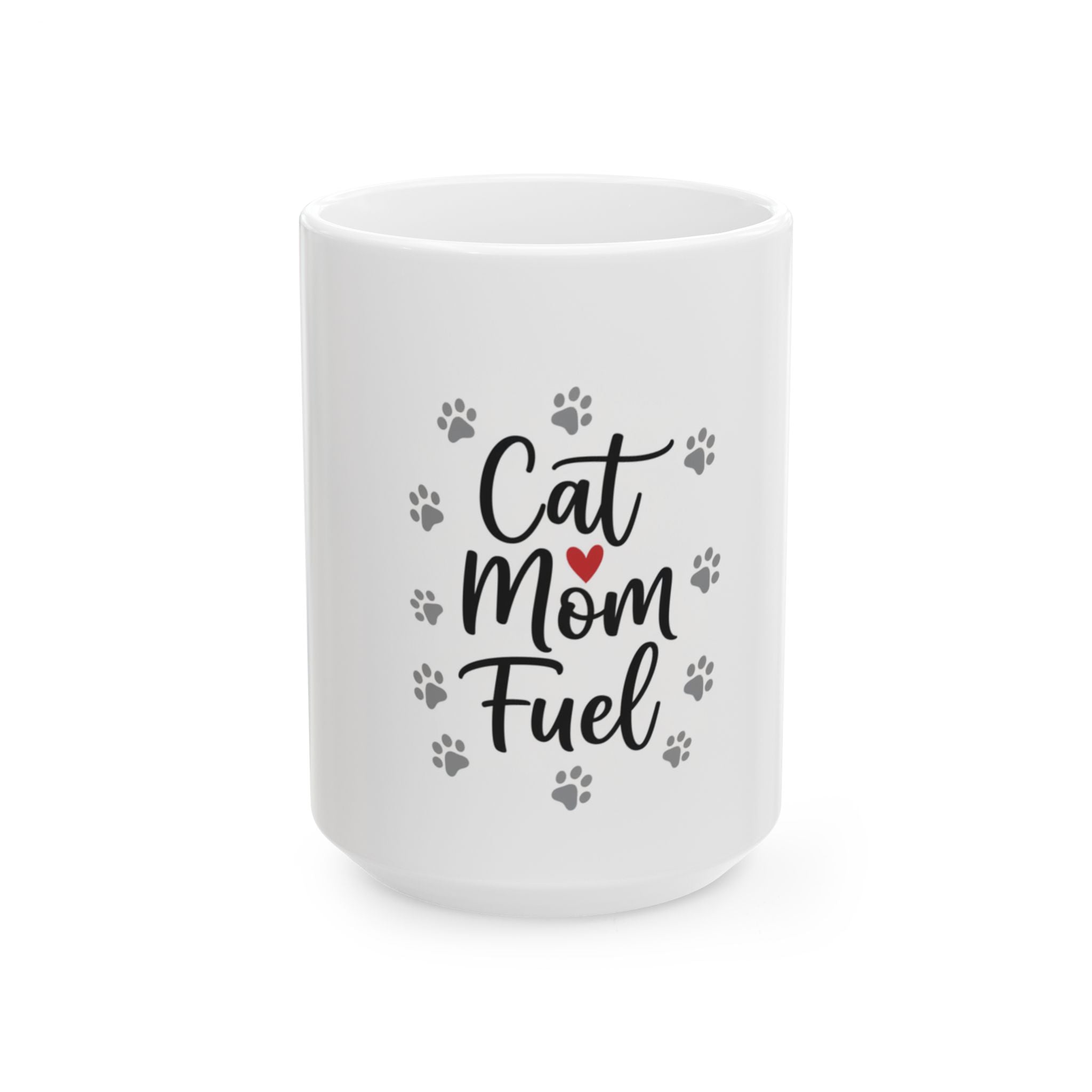 Cat Mom Fuel Ceramic Mug, (11oz, 15oz)